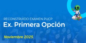 Reconstruido examen Primera Opción 2025